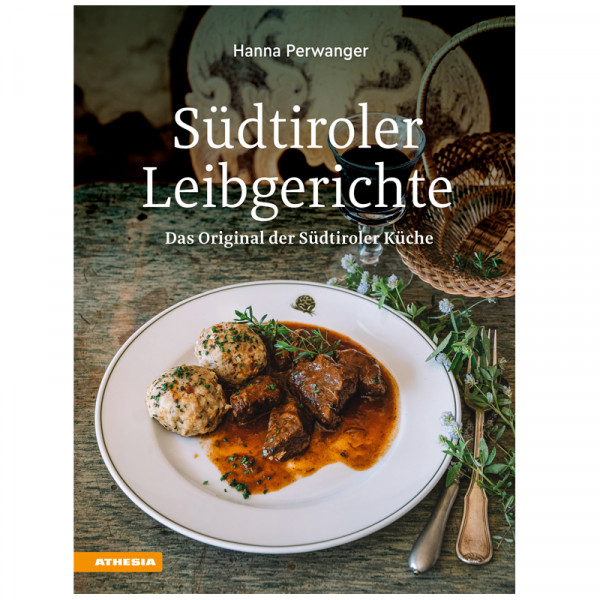 Südtiroler Leibgerichte - Südtiroler Kochbuch